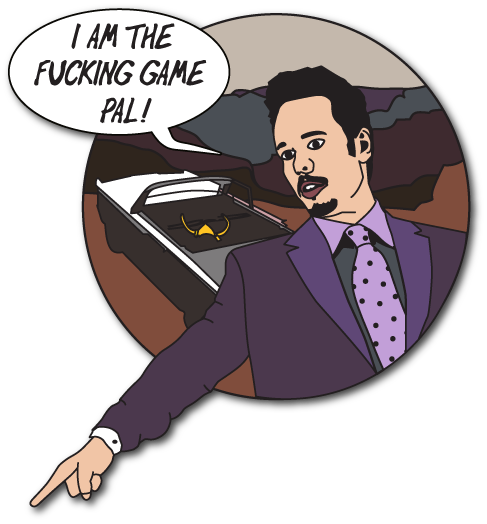I Am the Fkn Game Pal / Johnny Drama - Limited Edition Pin
